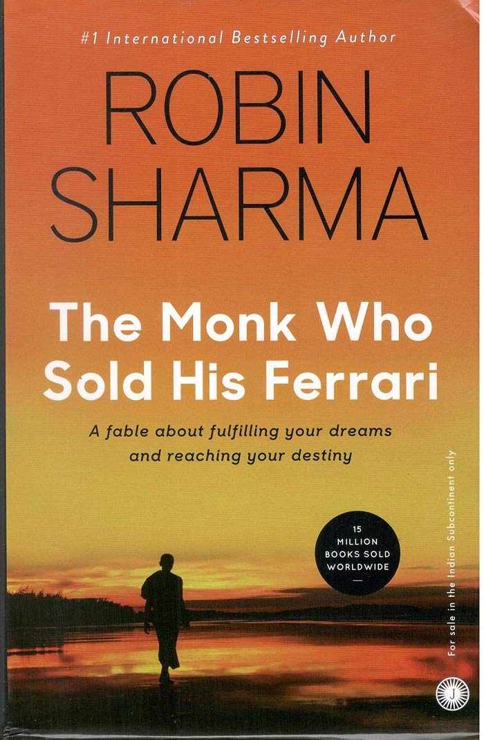 The Monk Who Sold His Ferrari (Hardcover Edition) - Robin Sharma