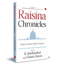 Title: Raisina Chronicles: India’s Global Public Square – Edited by S. Jaishankar & Samir Saran (Published by Rupa Publications India)