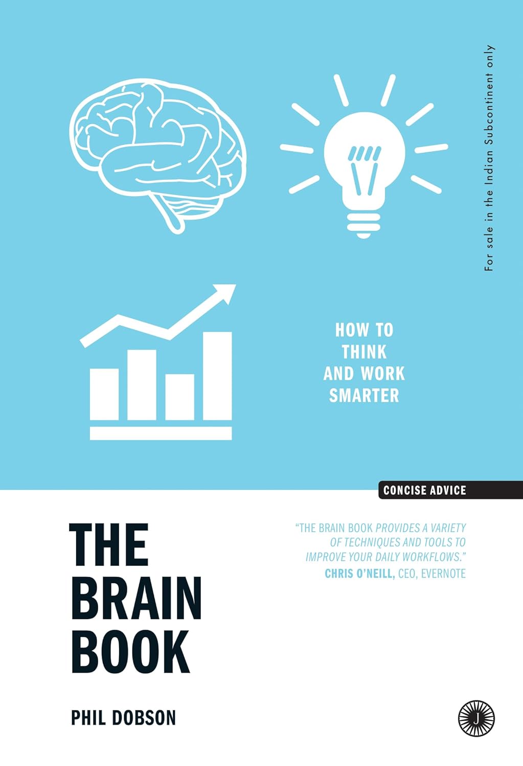 The Brain Book: How to Think and Work Smarter by Phil Dobson
