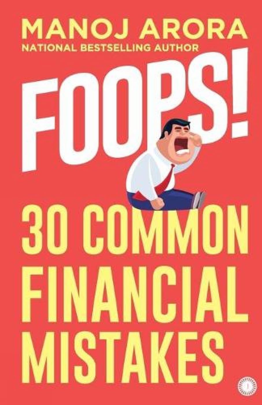 Foops!: 30 Common Financial Mistakes – Manoj Arora