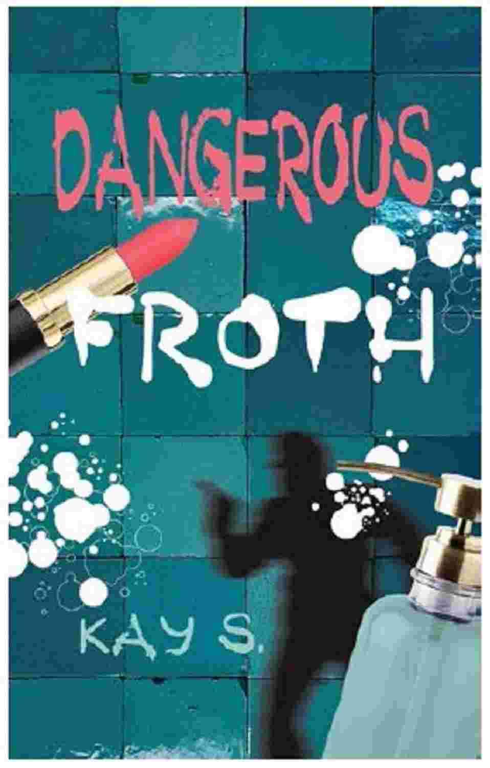 Dangerous Froth - Kay S - English Young Adult Thriller Paperback