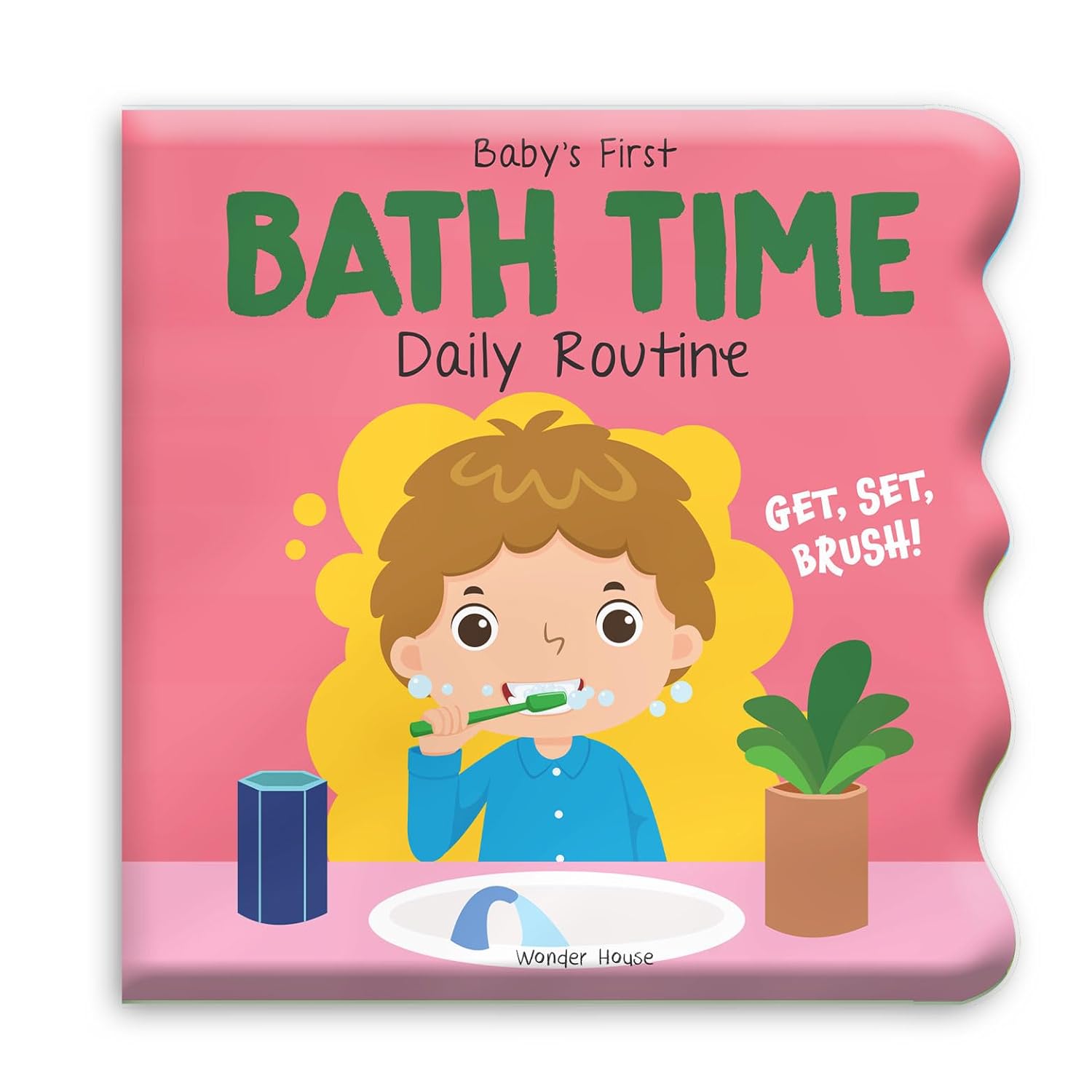 Baby's First Bath Time: Daily Routine Waterproof Learning Fun | By Wonder House Books