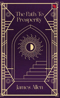 The Path to Prosperity By James Allen