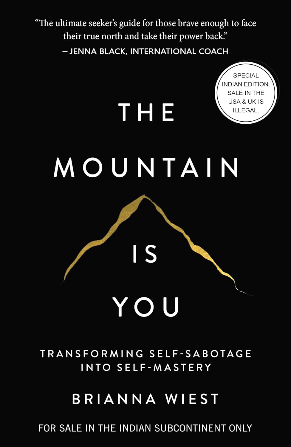 The Mountain Is You Transforming Self-Sabotage Into Self-Mastery | By Brianna Wiest