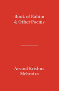 Book of Rahim & Other Poems - Arvind Krishna Mehrotra
