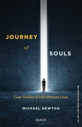 Journey of Souls: Case Studies of Life Between Lives – Michael Newton