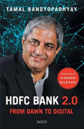 HDFC Bank 2.0: From Dawn to Digital - Tamal Bandyopadhyay