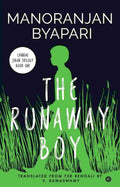 The Runaway Boy (Chandal Jibon Trilogy - Book 1) – By Manoranjan Byapari (Author), V. Ramaswamy (Translator)