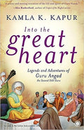 Into the Great Heart: Legends and Adventures of Guru Angad, the Second Sikh Guru