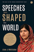 Speeches that Shaped the World: Historic Oratory from Great Leaders