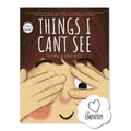 Things I Can't See: A Book on Empathy & Understanding Emotions - Priyanka Agarwal Mehta