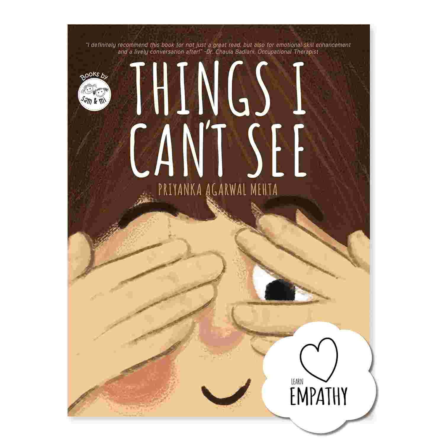 Things I Can't See: A Book on Empathy & Understanding Emotions - Priyanka Agarwal Mehta