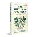 The Nurturing Quotient: How to Grow Yourself and Others for Leadership Success By Nirupama Subramanian & Rajesh Ramakrishnan