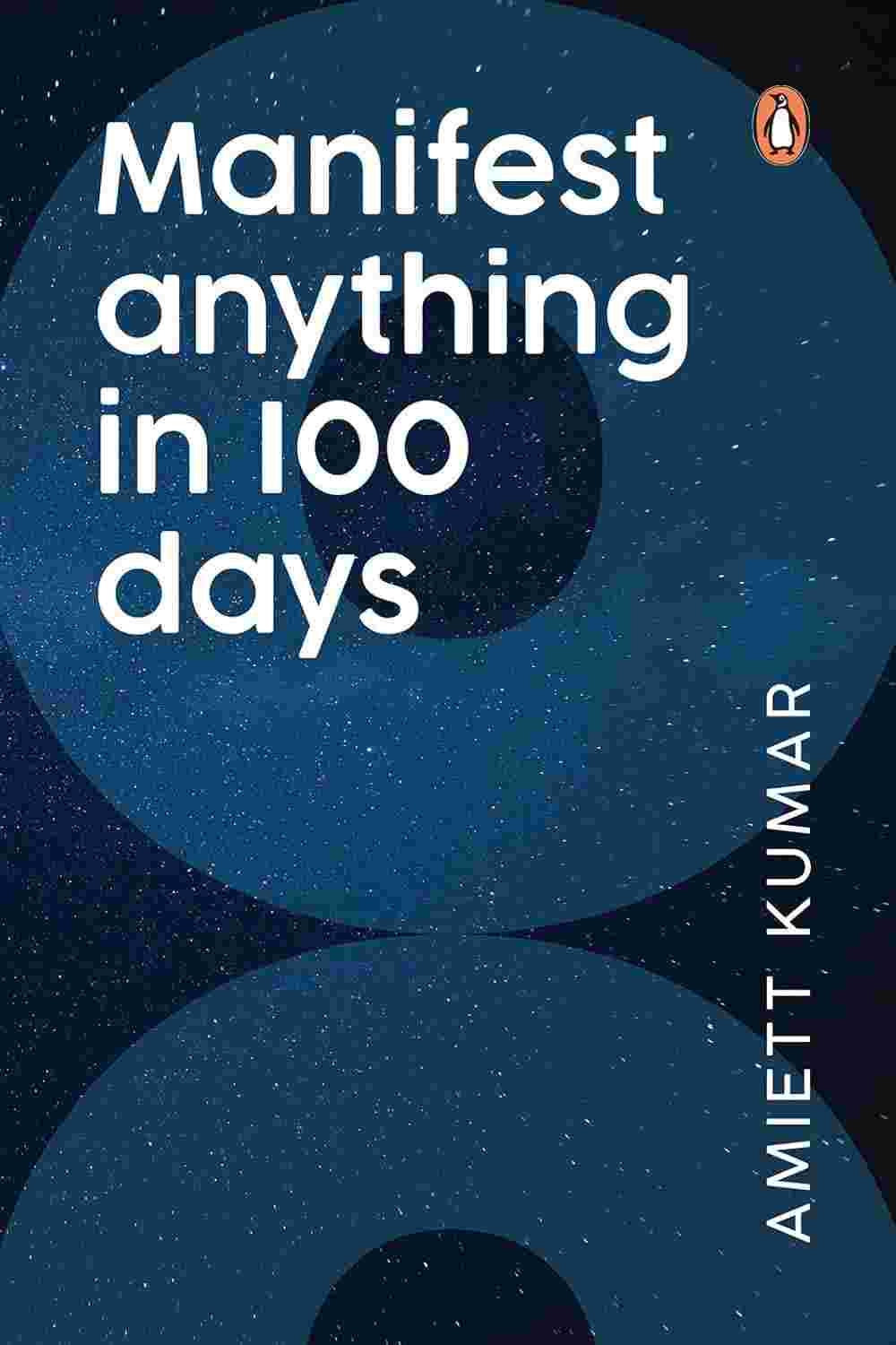 Manifest Anything in 100 Days: Manifestation & Law of Attraction Self-Help Book