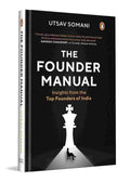 The Founder Manual: Insights from the Top Founders of India