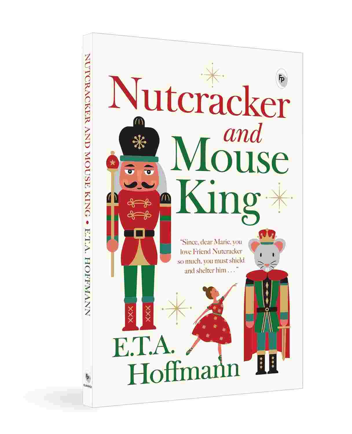 The Nutcracker and the Mouse King By E.T.A. Hoffmann | A Classic Tale of Magic & Wonder