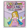 Paint with Water: Play with Princess Magical Mess-Free Fairytale Painting | By Wonder House Books