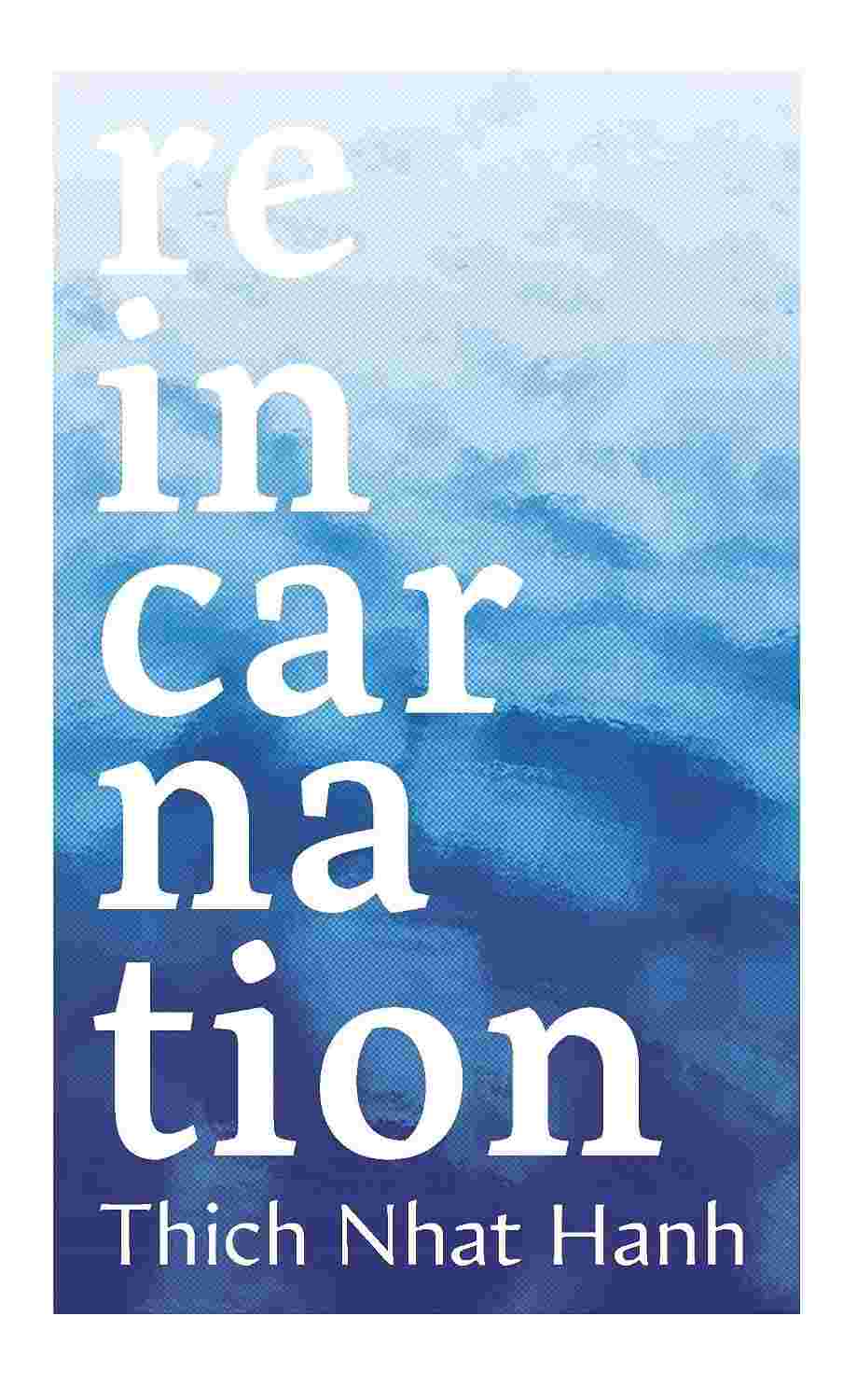 Reincarnation: A Short and Accessible Lesson on the Key Buddhist Concept
