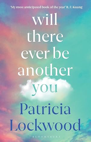 Will There Ever Be Another You - Patricia Lockwood