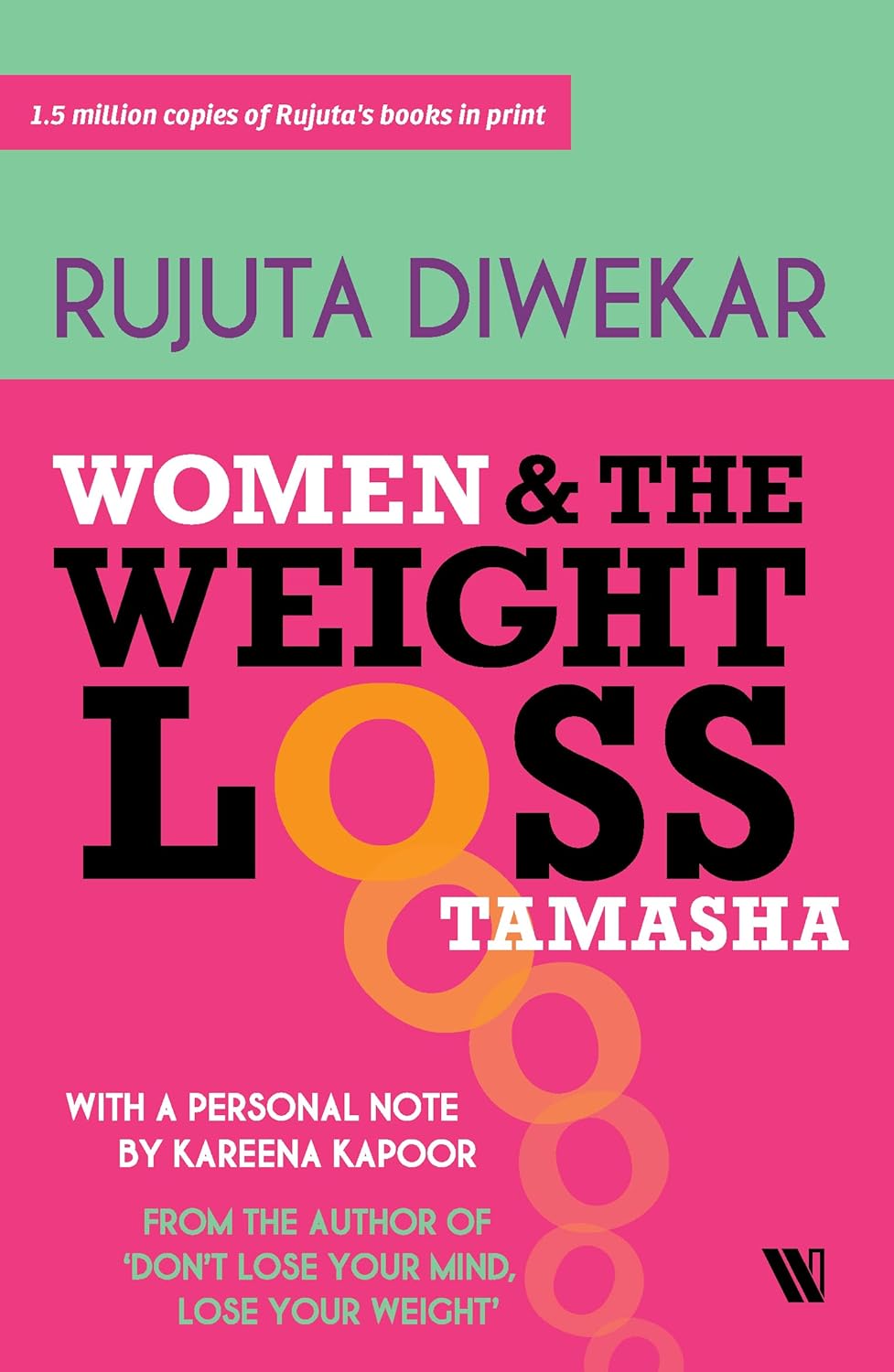 Women and the Weight Loss Tamasha – By Rujuta Diwekar (Author)
