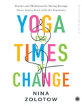 Yoga for Times of Change  by Nina Zolotow