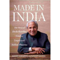 MADE IN INDIA: The Story of Desh Bandhu Gupta, Lupin and Indian Pharma By Manish Sabharwal and Sundeep Khanna