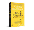 Go Start Up: Your Best Guide to Unlocking the Values and Culture of Success By Karan Kashyap