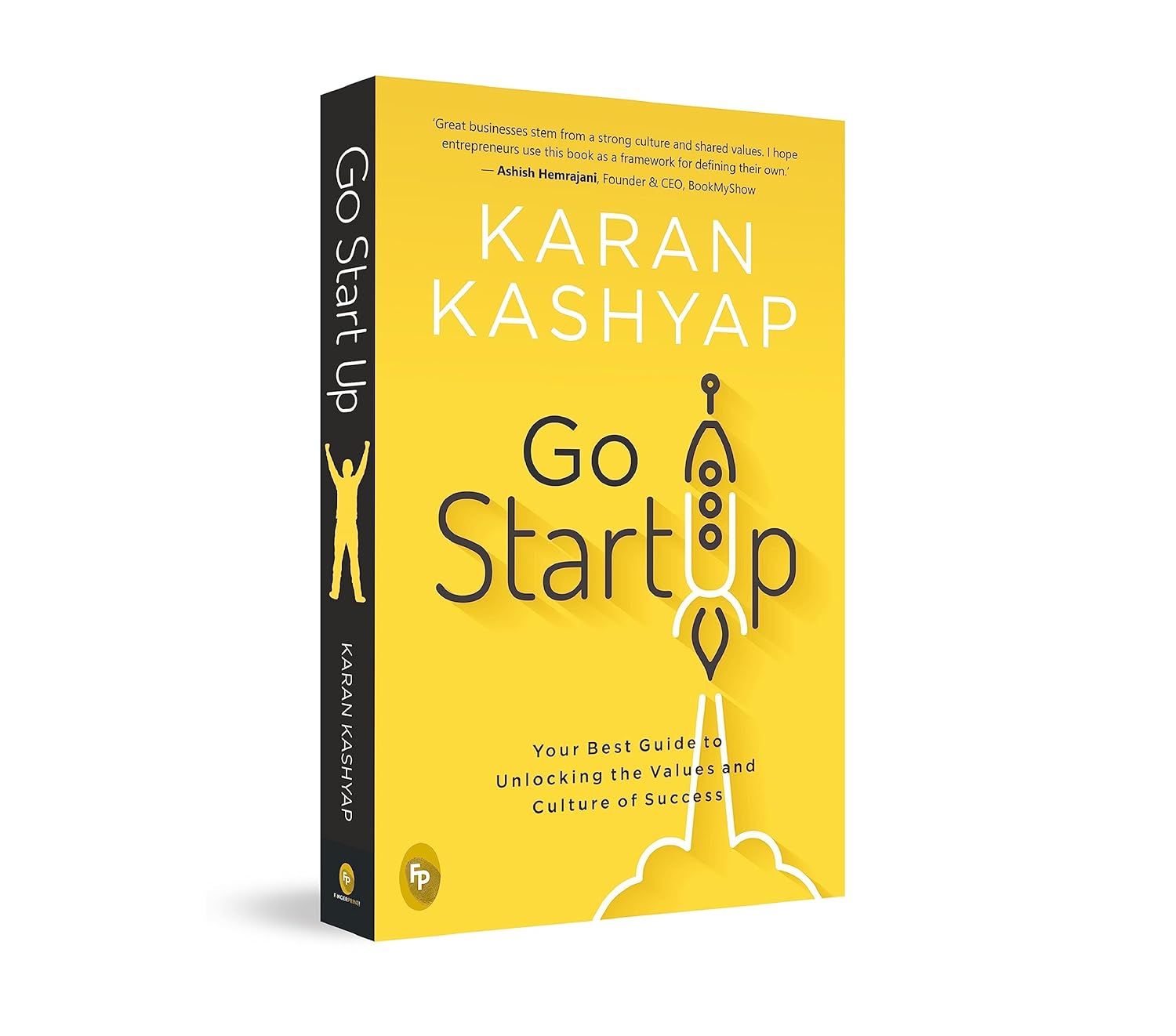 Go Start Up: Your Best Guide to Unlocking the Values and Culture of Success By Karan Kashyap