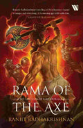 Rama of the Axe: The Epic Saga of Parashurama - Ranjith Radhakrishnan