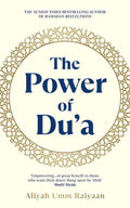 The Power of Du’a A Practical Guide to Deepening Your Connection with Allah | By Aliyah Umm Raiyaan