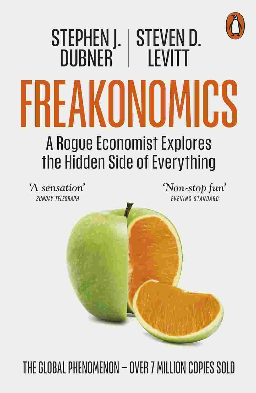 Freakonomics: A Rogue Economist Explores the Hidden Side of Everything By Stephen J. Dubner and Steven D. Levitt (With a New Foreword Celebrating 20 Years Since Publication)