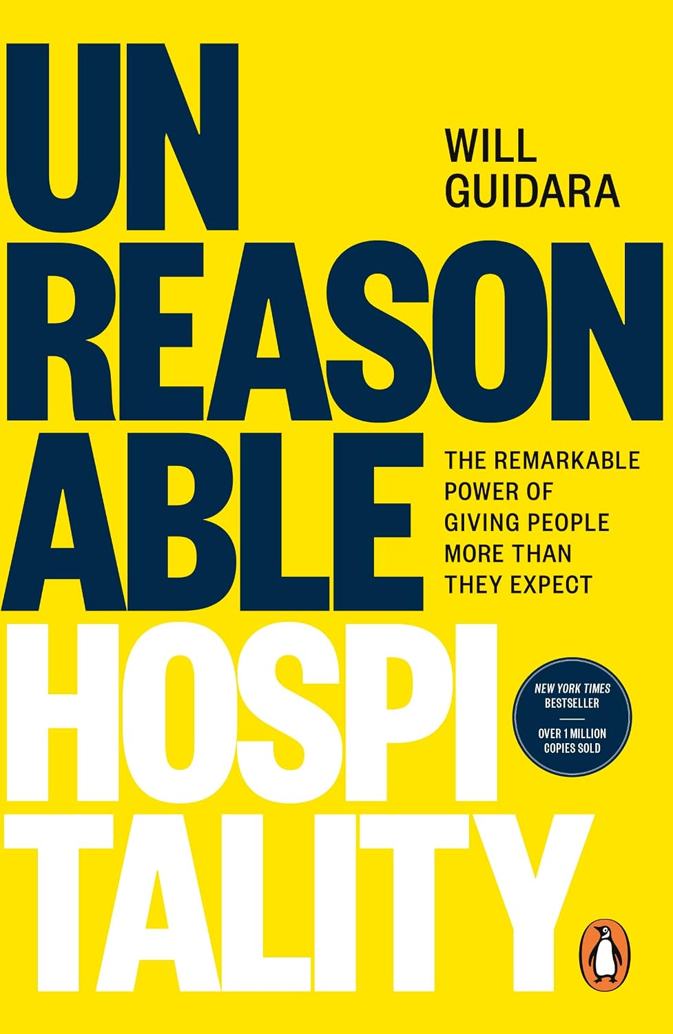 Unreasonable Hospitality: The Remarkable Power of Giving People More Than They Expect