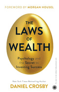The Laws of Wealth: Psychology and the Secret to Investing Success