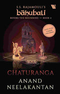 Chaturanga (Báhubali: Before the Beginning - Book 2) - Anand Neelakantan
