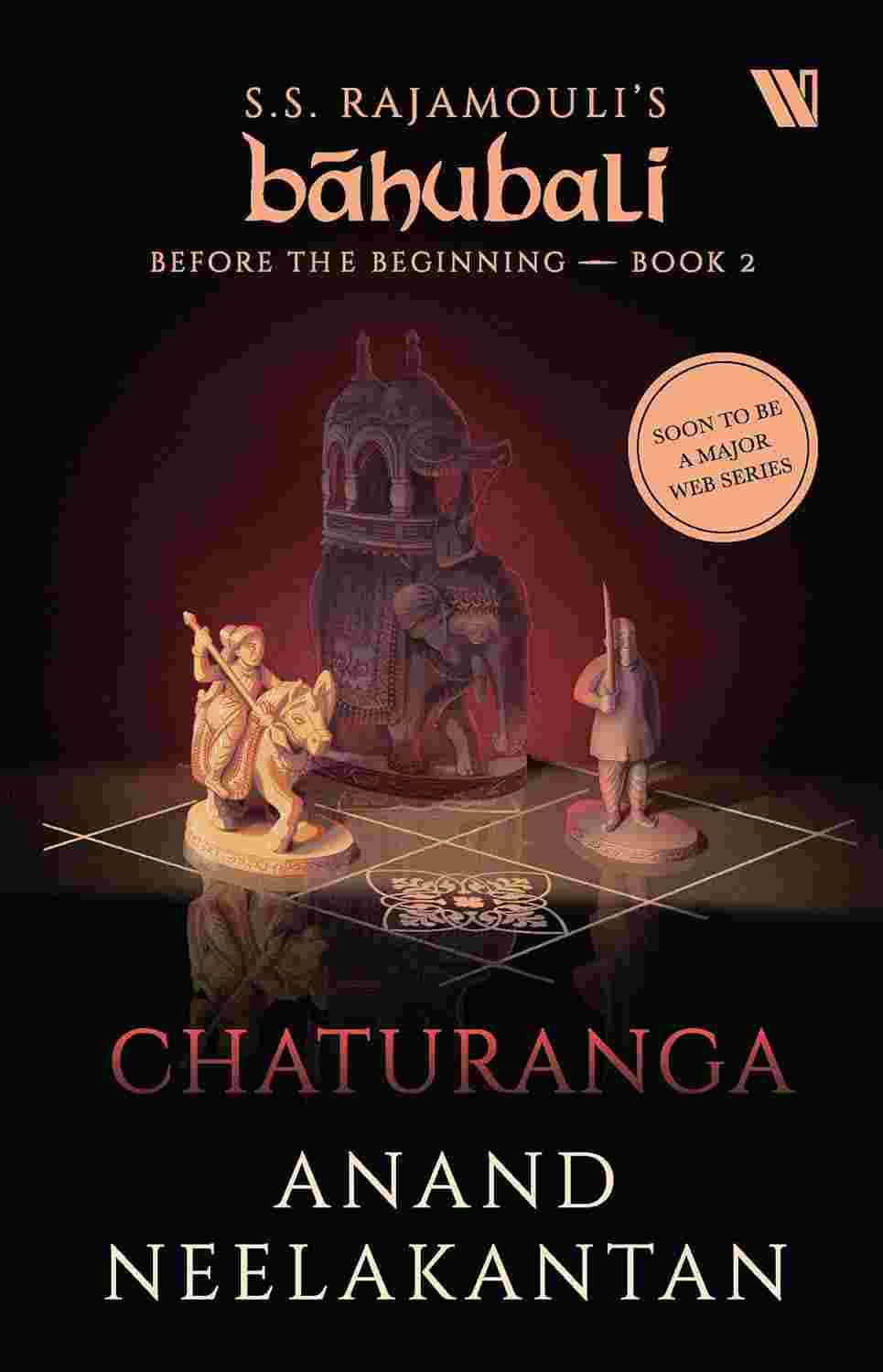 Chaturanga (Báhubali: Before the Beginning - Book 2) - Anand Neelakantan