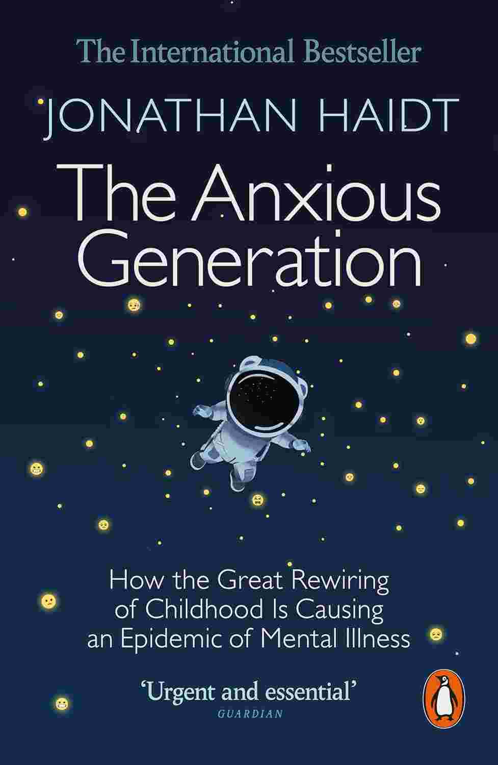 The Anxious Generation: How the Great Rewiring of Childhood Is Causing an Epidemic of Mental Illness