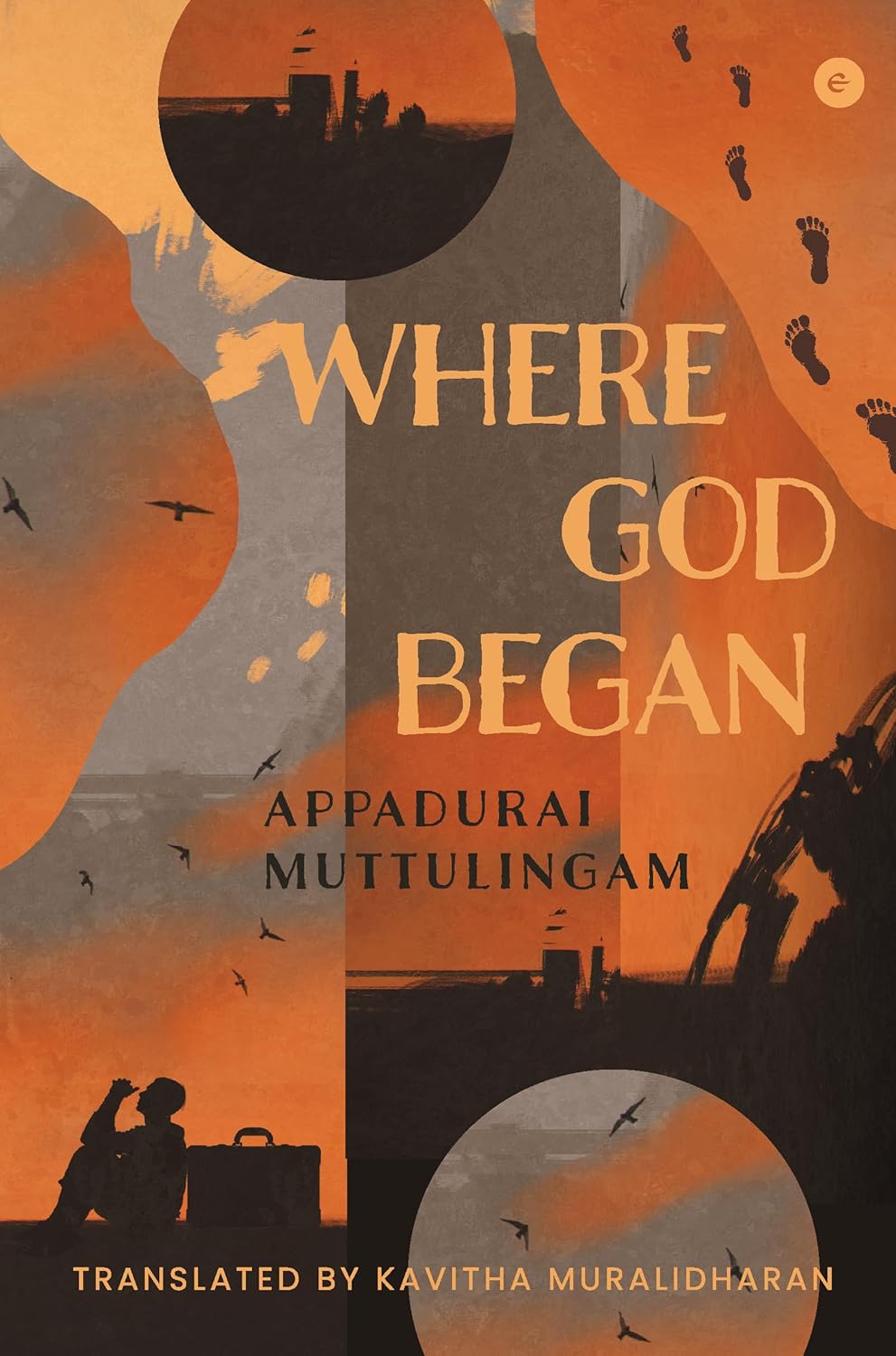 Where God Began - Appadurai Muttulingam (Translated by Kavitha Muralidharan)
