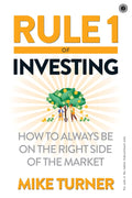 Rule 1 of Investing: How to Always Be on the Right Side of the Market