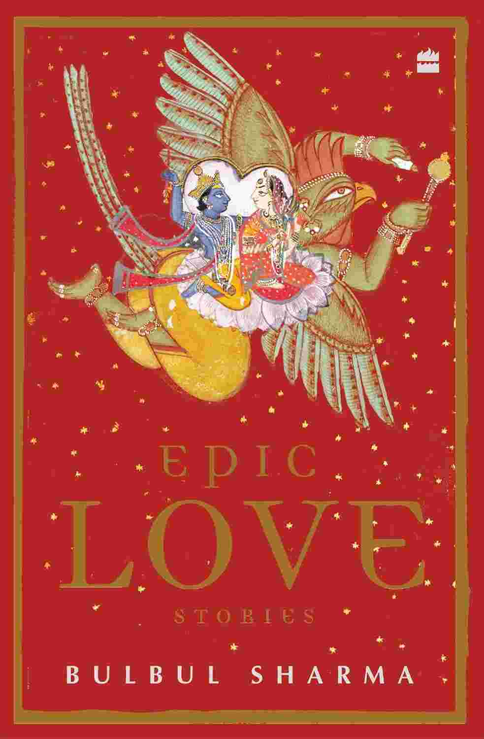 Epic Love Stories By Bulbul Sharma
