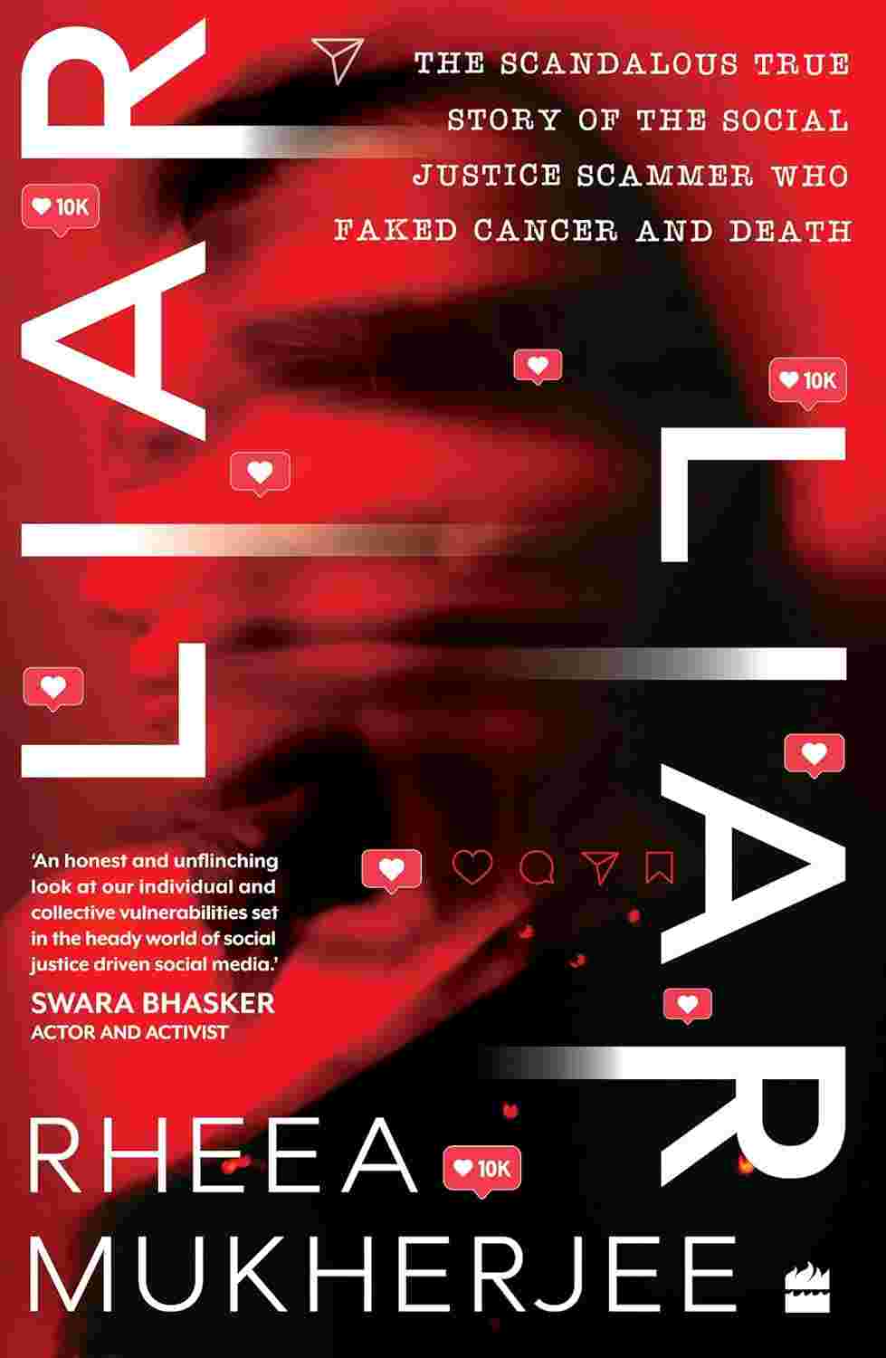 Liar, Liar: The True Story of the Social Justice Scammer Who Faked Cancer and Death
