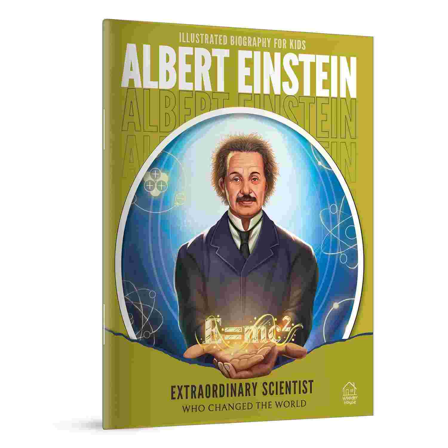Illustrated Biography for Kids: Albert Einstein The Extraordinary Scientist Who Changed the World