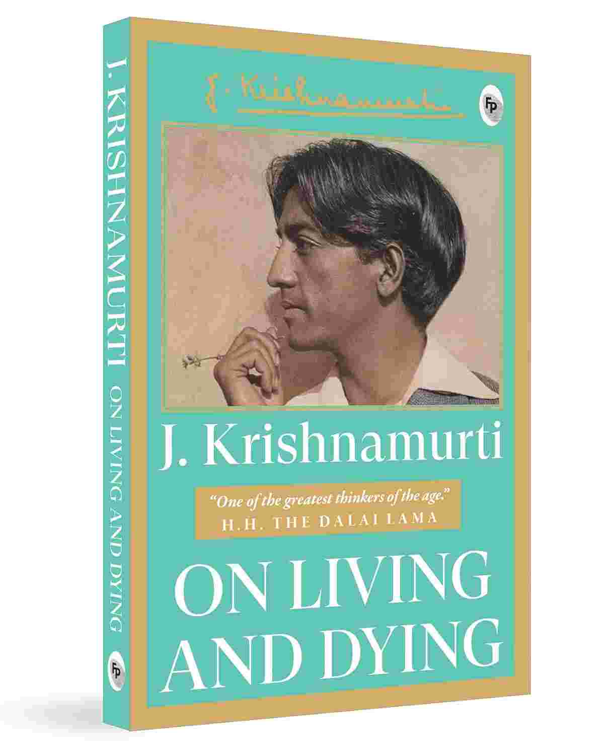On Living and Dying By J. Krishnamurti