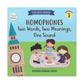 Homophones: Two Words, Two Meanings, One Sound - Priyanka Agarwal Mehta