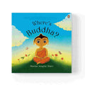 Where's Buddha?: A Gentle, Rhyming Picture Book That Helps Children Discover Mindfulness and the Buddha Everywhere They Go