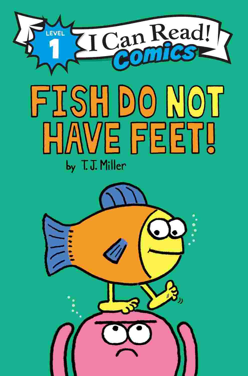 Fish Do Not Have Feet! (I Can Read Comics Level 1) - T. J. Miller | Buy Online at Beetle Bookshop