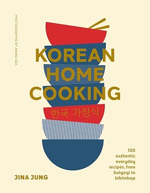 Korean Home Cooking (mini): 100 Authentic Everyday Recipes, from Bulgogi to Bibimbap - Jina Jung