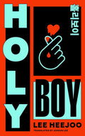 Holy Boy: The Shocking K-Pop Kidnap Sensation By Lee Heejoo (Author), Joheun Lee (Translator)