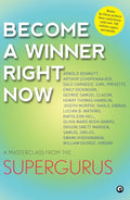 Become a Winner Right Now: A Masterclass from the Supergurus – Aleph Book Company