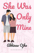 She Was Only Mine: A True Love Story Adapted Into Fiction By Abhinav Ojha