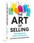 The Art of Selling: Strategies for Start-up Success
